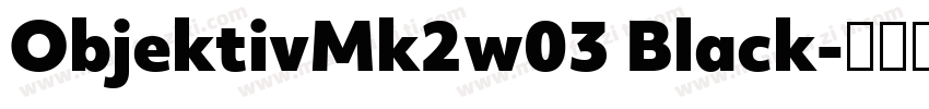 ObjektivMk2w03 Black字体转换